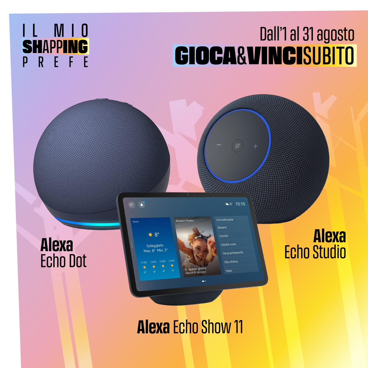 1-31-AGOSTO_GIOVAEVINCISUBITO_ALEXA-DOT-SHOW-STUDIO-POST-FB